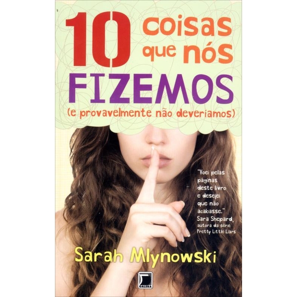 9788501092748 - 10 COISAS QUE NÓS FIZEMOS - E PROVAVELMENTE NÃO DEVERÍAMOS - SARAH MLYNOWSKI