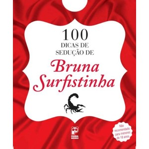 9788578882440 - 100 DICAS DE SEDUCAO DE BRUNA SURFISTINHA (EM PORTUGUES DO BRASIL) - BRUNA SURFISTINHA (857888244X)