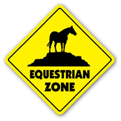 0010315522531 - EQUESTRIAN ZONE SIGN XING GIFT NOVELTY HORSE JUMP DRESSAGE TRAIL RIDE SADDLE