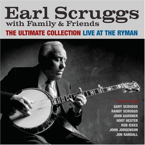 0011661061828 - EARL SCRUGGS WITH FAMILY & FRIENDS: THE ULTIMATE COLLECTION - LIVE AT THE RYMAN