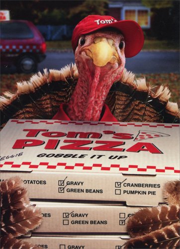 0012615699371 - TURKEY DELIVERS PIZZA FUNNY THANKSGIVING CARD