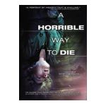 0013132285191 - A HORRIBLE WAY TO DIE WIDESCREEN