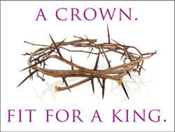 0013964419474 - CHRISTIAN YARD SIGN - CROWN FIT FOR A KING BEAUTIFUL FULL COLOR PRINT, 18X24 W/SPIDER STAKE
