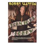 0014381651423 - BOBBY SLAYTON BORN TO BE BOBBY WIDESCREEN
