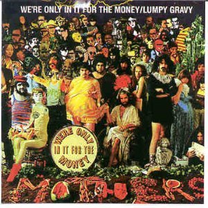 0014431002427 - WE'RE ONLY IN IT FOR MONEY / LUMPY GRAVY