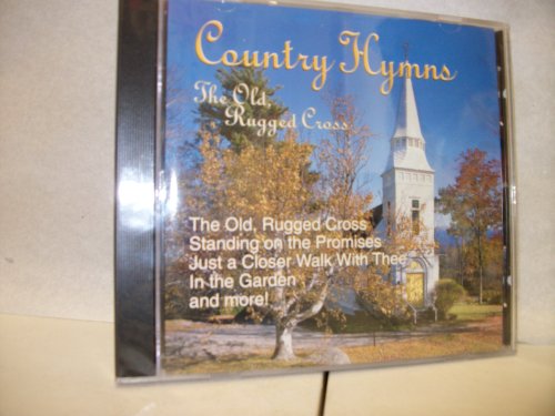 0015095473325 - COUNTRY HYMNS: OLD, RUGGED CROSS