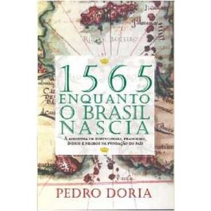 9788520931141 - 1565 - ENQUANTO O BRASIL NASCIA - PEDRO DORIA