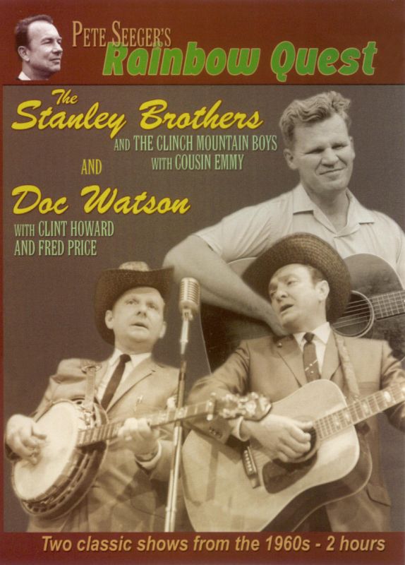 0016351060594 - PETE SEEGER'S RAINBOW QUEST - THE STANLEY BROTHERS AND DOC WATSON