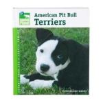 0018214137580 - ANIMAL PLANET AMERICAN PIT BULL BOOK PET CARE LIBR HARDCOVER BOOK