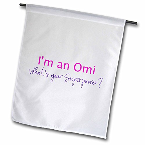 0190133322596 - 3DROSE FL_193755_1 IM AN OMI - WHATS YOUR SUPERPOWER - HOT PINK - GIFT FOR GRANDMA GARDEN FLAG, 12 X 18