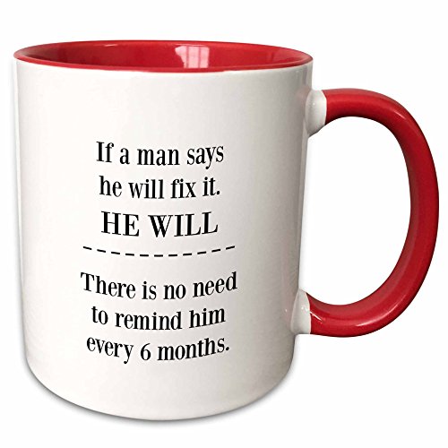 0190133788231 - 3DROSE MUG_224220_5 IF A MAN SAYS HE WILL FIX IT HE WILL TWO TONE RED MUG, 11 OZ, RED/WHITE
