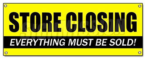 0022099394402 - STORE CLOSING BANNER SIGN CLEARANCE SIGNS CLOSE