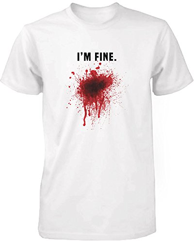 0022228003021 - I AM FINE BLOODY MEN'S WHITE TEE FUNNY HALLOWEEN T-SHIRT GRAPHIC COTTON TEE
