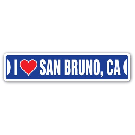0026312674272 - I LOVE SAN BRUNO, CALIFORNIA STREET SIGN CA CITY STATE US WALL ROAD GIFT