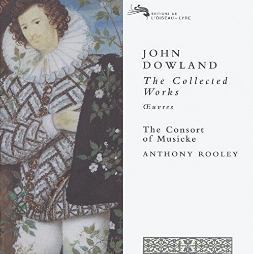 0028945256320 - DOWLAND - THE COLLECTED WORKS / THE CONSORT OF MUSICKE, ROOLEY