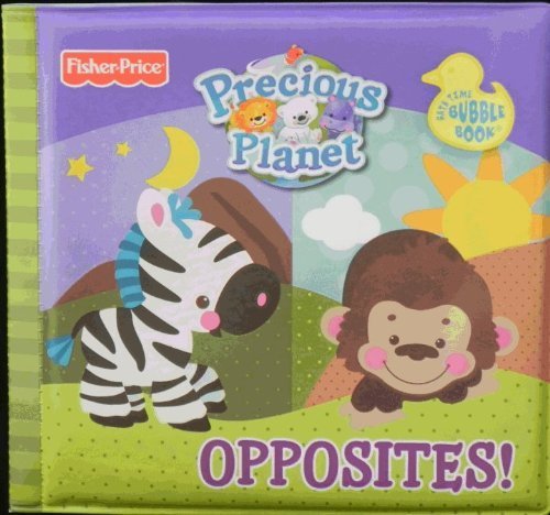 0030099487819 - FISHER PRICE-PRECIOUS PLANET- BATH TIME BUBBLE BOOK- OPPOSITES!