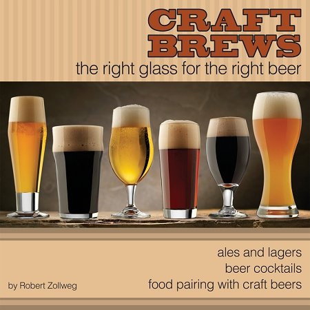 0031009442195 - CRAFT BREWS THE RIGHT GLASS FOR THE RIGHT BEER GUIDEBOOK