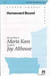 0038081007014 - HOMEWARD BOUND CHORAL OCTAVO CHOIR MUSIC BY MARTA KEEN / ARR. JAY ALTHOUSE
