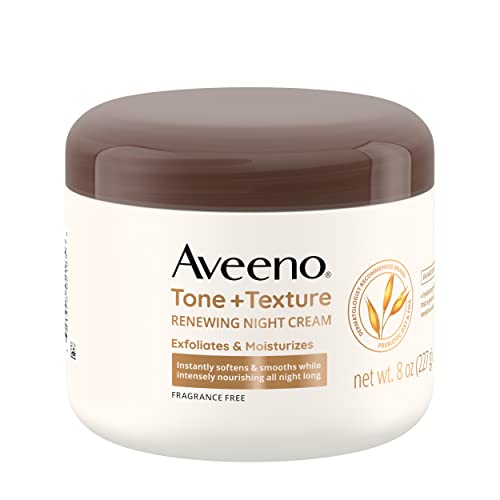 0381372021856 - AVEENO TONE + TEXTURE RENEWING NIGHT CREAM WITH PREBIOTIC OAT, GENTLE CREAM EXFOLIATES & MOISTURIZES SENSITIVE SKIN, INSTANTLY SOFTENS & SMOOTHS & INTENSELY NOURISHES, FRAGRANCE-FREE, 8 OZ.