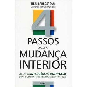 9788531610134 - 4 PASSOS PARA A MUDANÇA INTERIOR - SILAS BARBOSA DIAS