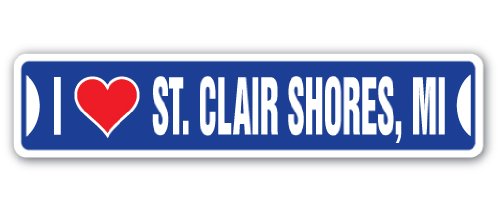 0046144149861 - I LOVE ST. CLAIR SHORES, MICHIGAN STREET SIGN MI CITY STATE US WALL ROAD DÉCOR GIFT
