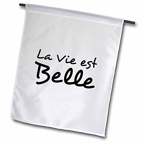 0499185024015 - INSPIRATIONZSTORE TYPOGRAPHY - LA VIE EST BELLE - LIFE IS BEAUTIFUL IN FRENCH - BLACK AND WHITE TEXT - 12 X 18 INCH GARDEN FLAG (FL_185024_1)