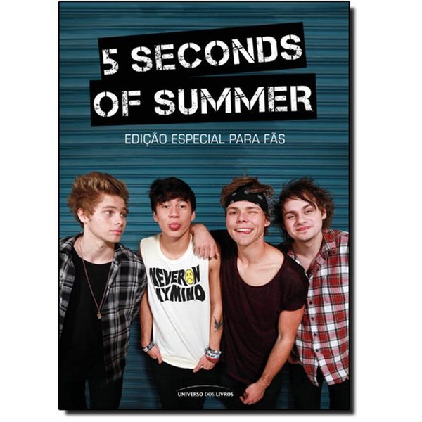 9788579307683 - 5 SECONDS OF SUMMER: EDIÇÃO ESPECIAL PARA FÃS - UNIVERSO DOS LIVROS