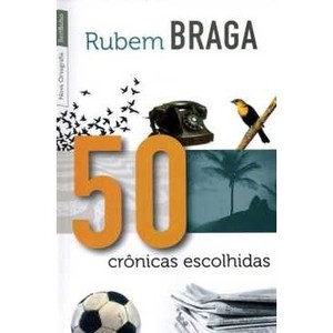 9788577991389 - 50 CRONICAS ESCOLHIDAS (EDICAO DE BOLSO) (EM PORTUGUES DO BRASIL) - RUBEM BRAGA