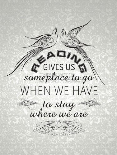 5054270063932 - READING GIVES SOMEPLACE STAY COOLEY QUOTE TYPOGRAPHY WALLPAPER 12X16  POSTER QU317B