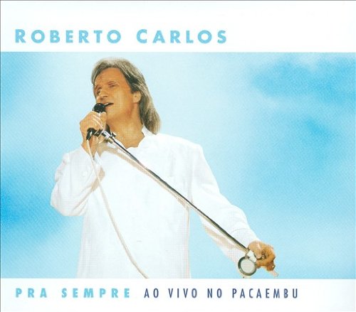 5099720301578 - ROBERTO CARLOS PRA SEMPRE 140G SONY MUSIC