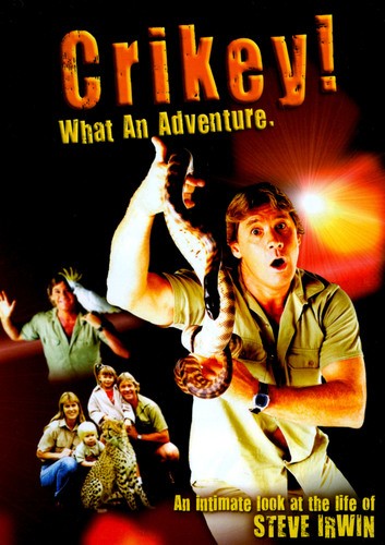5099921603099 - CRIKEY! WHAT AN ADVENTURE: AN INTIMATE LOOK AT THE LIFE OF STEVE IRWIN