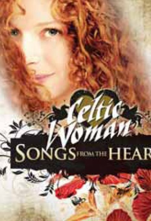 5099945836190 - CELTIC WOMAN: SONGS FROM THE HEART