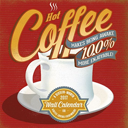 0057668873521 - 2017 MONTHLY WALL CALENDAR - COFFEE ADDICTION - CORY STEFFEN