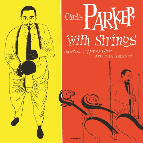 0600753458884 - CHARLIE PARKER WITH STRINGS