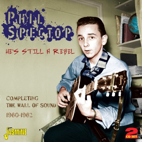 0604988029321 - HE'S STILL A REBEL - COMPLETING THE WALL OF SOUND 1960-1962 2CD SET
