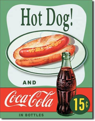 0605279110483 - HOT DOG AND COCA COLA COKE COMBO 15 CENTS RETRO VINTAGE TIN SIGN 13 BY 16 INCH 1 COUNT