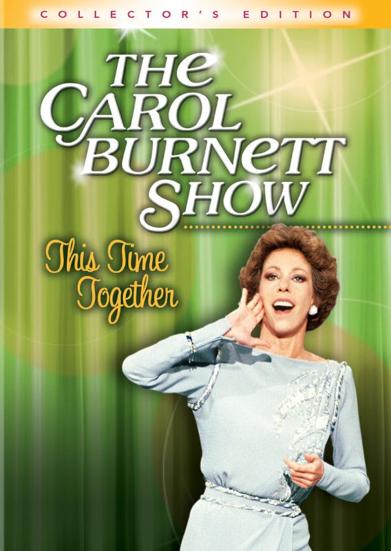0610583447392 - CAROL BURNETT SHOW: THIS TIME TOGETHER COLLECTORS' EDITION