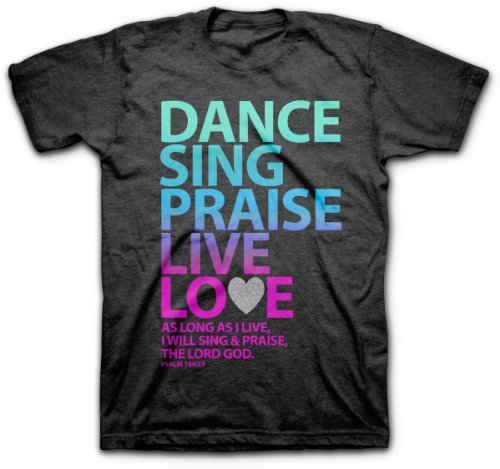 0612978283127 - DANCE, SING, PRAISE - PSALM 104 CHRISTIAN SHIRT (MEDIUM)
