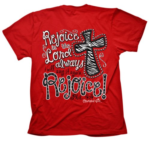 0612978287644 - CHERISHED GIRL REJOICE IN THE LORD ALWAYS ADULT T-SHIRT-XL