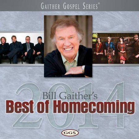 0617884877828 - BILL GAITHER'S BEST OF HOMECOMING 2014