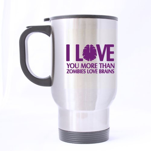 0631378127459 - NICE FUNNY I LOVE YOU MORE THAN ZOMBIES LOVE BRAINS THEME - 100% STAINLESS STEEL MATERIAL TRAVEL MUGS - 14OZ SIZES