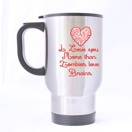 0631378127473 - BEST FUNNY I LOVE YOU MORE THAN ZOMBIES LOVE BRAINS THEME - 100% STAINLESS STEEL MATERIAL TRAVEL MUG CUP - 14OZ SIZES