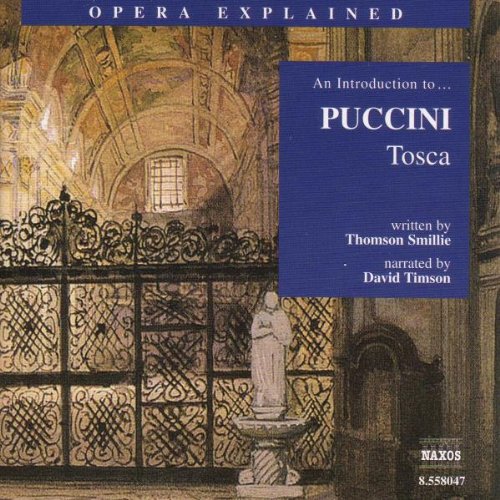 0636943804728 - OPERA EXPLAINED: AN INTRODUCTION TO PUCCINI'S TOSCA