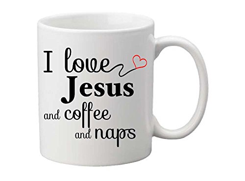 0642014248926 - COFFEE MUG I LOVE JESUS AND COFFEE AND NAPS WITH HEART OFFICE HUMOR NOVELTY FUNNY CUTE 11 OZ COFFEE MUG