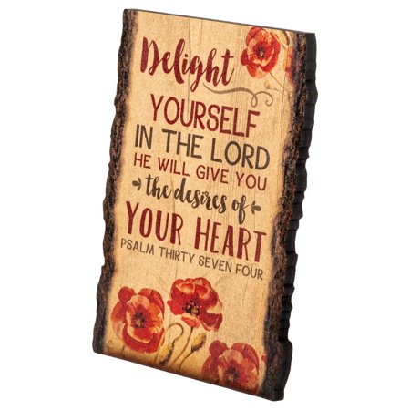 0656200241530 - DELIGHT YOURSELF IN THE LORD RED POPPIES 4 X 6 WOOD BARK EDGE DESIGN SIGN