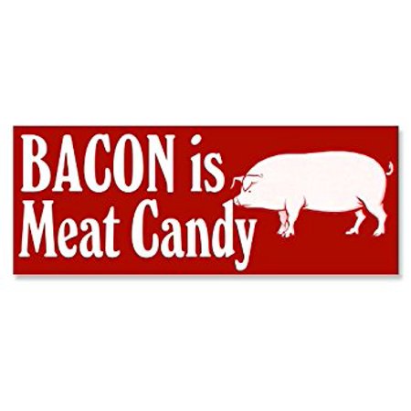 0670533265551 - BACON IS MEAT CANDY STICKER DECAL(PORK BELLY PIG COOK CHEF) 3 X 9 INCH