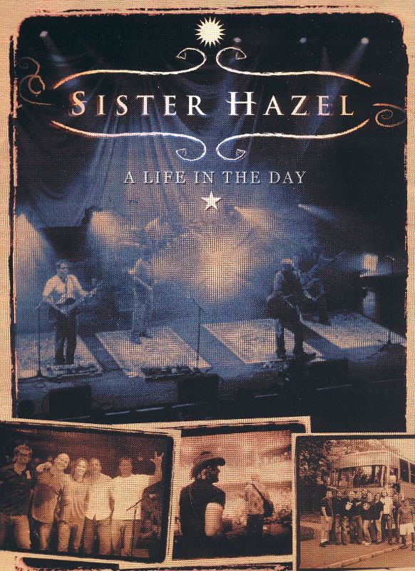 0677516102698 - SISTER HAZEL: A LIFE IN THE DAY