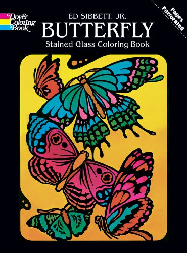 0683203458658 - BUTTERFLY STAINED GLASS COLORING BOOK (DOVER NATURE STAINED GLASS COLORING BOOK) BY ED SIBBETT JR. PAPERBACK