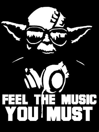 0694157133584 - FEEL THE MUSIC YOU MUST YODA DECAL VINYL STICKER|CARS TRUCKS WALLS LAPTOP|WHITE|7 X 5.5 IN|KCD452