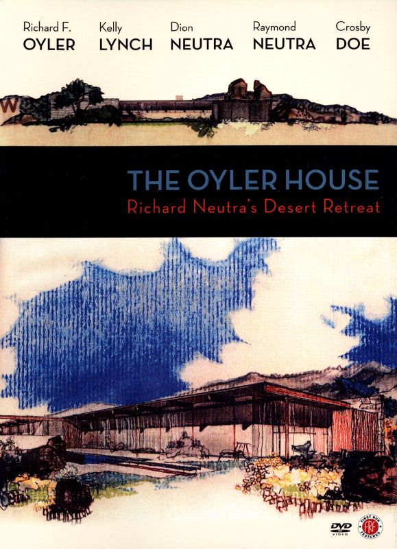 0720229915830 - THE OYLER HOUSE: RICHARD NEUTRA'S DESERT RETREAT